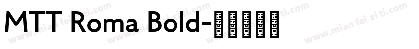 MTT Roma Bold字体转换